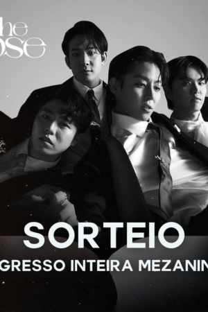 SORTEIO INGRESSO INTEIRA MEZANINO - THE ROSE