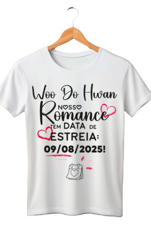 CAMISETA FRASE WOO DO HWAN - OPÇÃO 28 - UNISSEX - 2 DIAS ÚTEIS PARA ENVIO