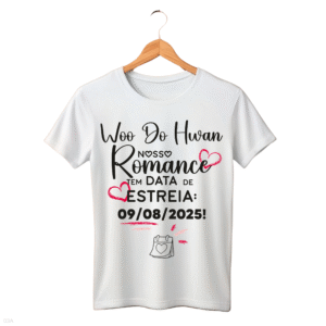 CAMISETA FRASE WOO DO HWAN - OPÇÃO 28 - UNISSEX - 2 DIAS ÚTEIS PARA ENVIO
