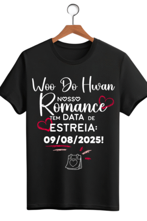 CAMISETA FRASE WOO DO HWAN - OPÇÃO 29 - UNISSEX - 2 DIAS ÚTEIS PARA ENVIO