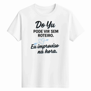 CAMISETA DO YU - OPÇÃO 10 - UNISSEX - 2 DIAS ÚTEIS PARA ENVIO