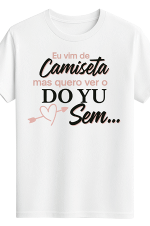 CAMISETA DO YU - OPÇÃO 2 -T-SHIRT FEMININA - 2 DIAS ÚTEIS PARA ENVIO