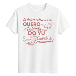 CAMISETA DO YU - OPÇÃO 9 -T-SHIRT FEMININA - 2 DIAS ÚTEIS PARA ENVIO