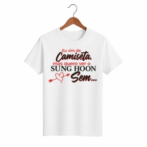 CAMISETA SUNG HOON - OPÇÃO 15 - UNISSEX - 2 DIAS ÚTEIS PARA ENVIO