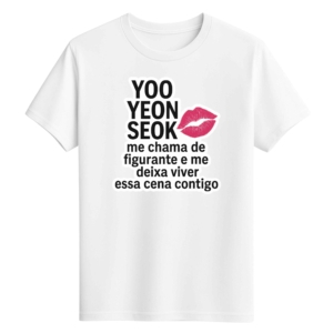 CAMISETA YOO YEON SEOK - OPÇÃO 26 - UNISSEX - 2 DIAS ÚTEIS PARA ENVIO