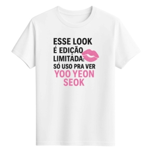 CAMISETA YOO YEON SEOK - OPÇÃO 18 -T-SHIRT FEMININA - 2 DIAS ÚTEIS PARA ENVIO