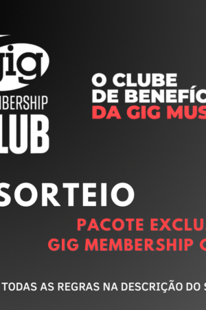 SORTEIO (NÚMERO 2 - NOVO) 1 PACOTE EXCLUSIVE - GIG MEMBERSHIP CLUB